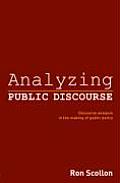 Analyzing Public Discourse: Discourse Analysis in the Making of Public Policy