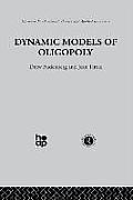Dynamic Models of Oligopoly