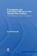 Propaganda and Information Warfare in the Twenty-First Century: Altered Images and Deception Operations