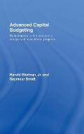 Advanced Capital Budgeting: Refinements in the Economic Analysis of Investment Projects