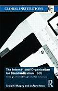 The International Organization for Standardization (ISO): Global Governance through Voluntary Consensus