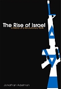 The Rise of Israel: A History of a Revolutionary State