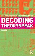 Decoding Theoryspeak An Illustrated Guide To Architectural Theory