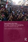 Nationalism and Ethnic Conflict in Nepal: Identities and Mobilization After 1990 (Routledge Contemporary South Asia)