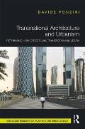 Transnational Architecture and Urbanism: Rethinking How Cities Plan, Transform, and Learn