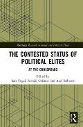 The Contested Status of Political Elites: At the Crossroads