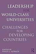 Leadership for World-Class Universities: Challenges for Developing Countries