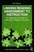 Linking Reading Assessment To Instruction An Application Worktext For Elementary Classroom Teachers Fifth Edition