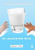 Re Imagining Milk
