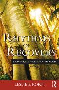 Rhythms of Recovery Trauma Nature & the Body