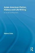 Asian American Fiction, History and Life Writing: International Encounters