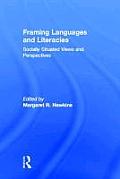 Framing Languages and Literacies: Socially Situated Views and Perspectives
