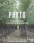 Phyto: Principles and Resources for Site Remediation and Landscape Design