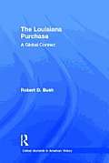 The Louisiana Purchase: A Global Context