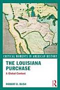 Louisiana Purchase American Domestic & Foreign Affairs In A Global Perspective