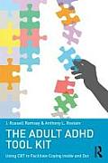 Adult ADHD Tool Kit Using CBT to Facilitate Coping Inside & Out