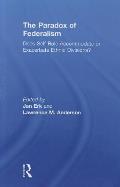 The Paradox of Federalism: Does Self-Rule Accommodate or Exacerbate Ethnic Divisions?