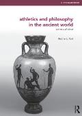 Athletics and Philosophy in the Ancient World: Contests of Virtue