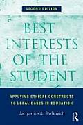 Best Interests Of The Student Applying Ethical Constructs To Legal Cases In Education