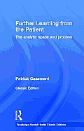 Further Learning from the Patient: The analytic space and process