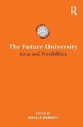 The Future University: Ideas and Possibilities