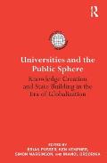 Universities and the Public Sphere: Knowledge Creation and State Building in the Era of Globalization