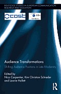 Audience Transformations: Shifting Audience Positions in Late Modernity