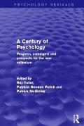 A Century of Psychology (Psychology Revivals): Progress, Paradigms and Prospects for the New Millennium
