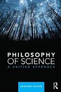 Philosophy of Science: A Unified Approach