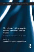 The Women's Movement in Protest, Institutions and the Internet: Australia in transnational perspective