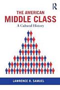 The American Middle Class: A Cultural History