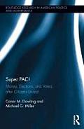 Super PAC!: Money, Elections, and Voters After Citizens United