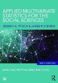 Applied Multivariate Statistics for the Social Sciences: Analyses with SAS and IBM's SPSS, Sixth Edition