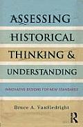 Assessing Historical Thinking & Understanding Innovative Designs For New Standards