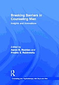 Breaking Barriers in Counseling Men: Insights and Innovations