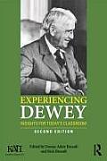 Experiencing Dewey Insights For Todays Classrooms
