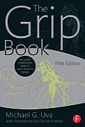 Grip Book The Studio Grips Essential Guide 5th Edition