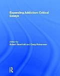 Expanding Addiction: Critical Essays