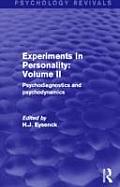 Experiments in Personality: Volume 2 (Psychology Revivals): Psychodiagnostics and Psychodynamics
