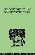 The Construction Of Reality In The Child