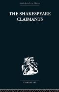 The Shakespeare Claimants: A Critical Survey of the Four Principal Theories concerning the Authorship of the Shakespearean Plays