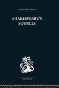 Shakespeare's Sources: Comedies and Tragedies