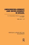 Underdevelopment and Development in Brazil: Volume II: Reassessing the Obstacles to Economic Development