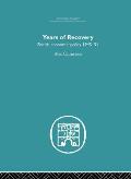 Years of Recovery: British Economic Policy 1945-51