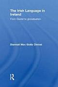 The Irish Language in Ireland: From Go?del to Globalisation