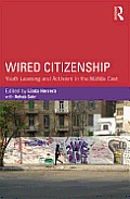 Wired Citizenship: Youth Learning and Activism in the Middle East