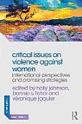Critical Issues on Violence Against Women: International Perspectives and Promising Strategies