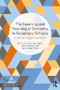 The Learning and Teaching of Geometry in Secondary Schools: A Modeling Perspective