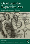 Grief & the Expressive Arts Practices for Creating Meaning