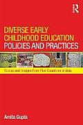 Diverse Early Childhood Education Policies and Practices: Voices and Images from Five Countries in Asia